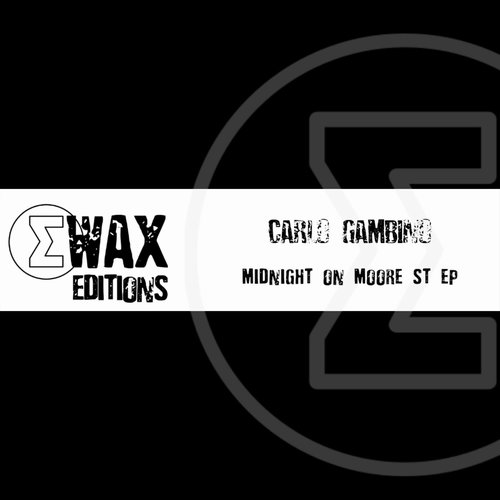 Carlo Gambino - Midnight On Moore St EP [EWD012]